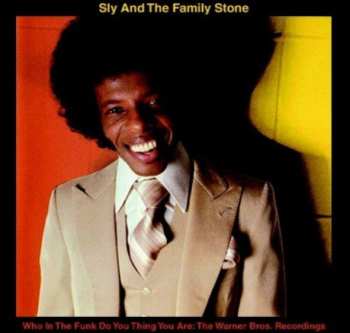 CD Sly & The Family Stone: Who In The Funk Do You Think You Are: The Warner Bros. Recordings