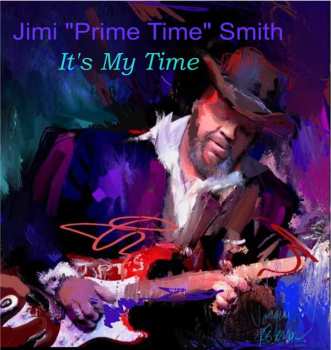 LP Smith,jimi 'prime Time': It's My Time