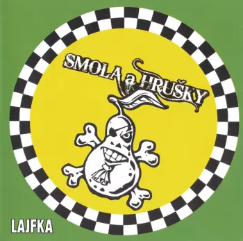 Smola A Hrušky: Lajfka