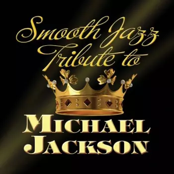 Smooth Jazz Tribute To Michael Jackson
