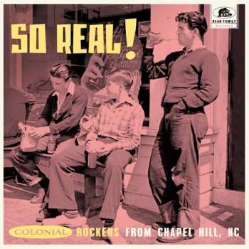 LP So Real: Colonial Rockers From Chapel Hill Nc / Va: So Real: Colonial Rockers From Chapel Hill Nc / Va