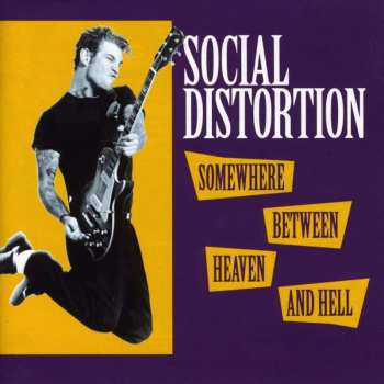 CD Social Distortion: Somewhere Between Heaven And Hell