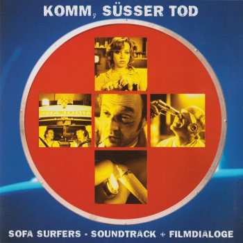 Album Sofa Surfers: Komm, Süsser Tod - Soundtrack + Filmdialoge