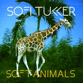 LP Sofi Tukker: Soft Animals