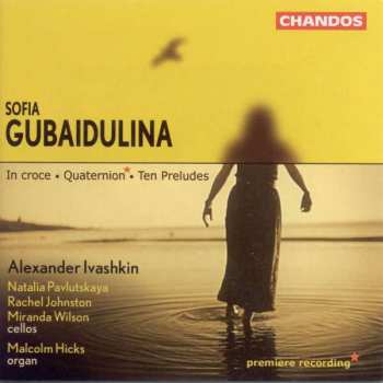 Album Sofia Gubaidulina: In Croce ∙ Quarternion* ∙ Ten Preludes