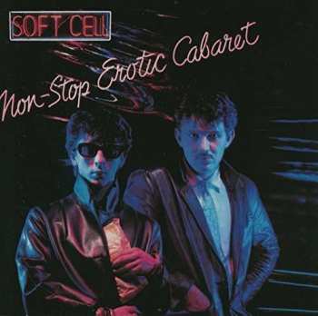 LP Soft Cell: Non-Stop Erotic Cabaret