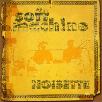 CD Soft Machine: Noisette