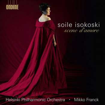 CD Soile Isokoski: Scene D'Amour