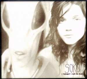 Album Soko: I Thought I Was An Alien
