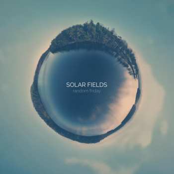 2LP Solar Fields: Random Friday CLR