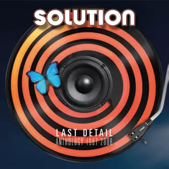 Solution: Last Detail (Anthology 1967 - 2006)