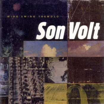 CD Son Volt: Wide Swing Tremolo