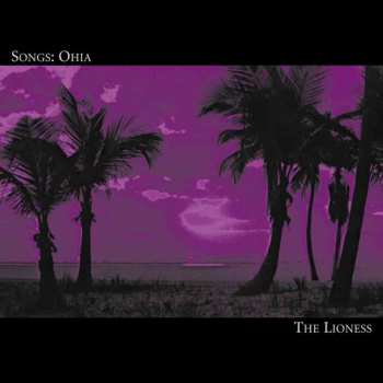 Album Songs: Ohia: The Lioness