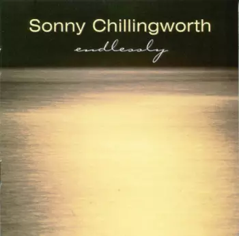 Sonny Chillingworth: Endlessly