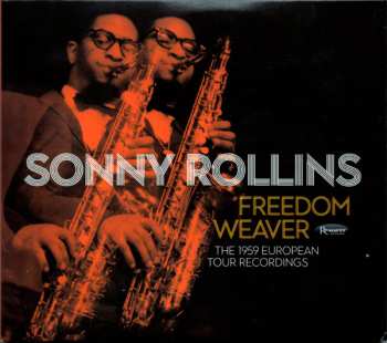 3CD Sonny Rollins: Freedom Weaver (The 1959 European Tour Recordings) DLX | LTD