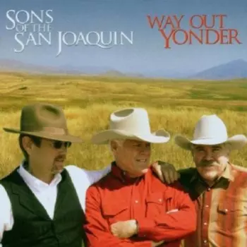 Sons Of The San Joaquin: Way Out Yonder