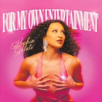 Album Sophia Galate: For My Own Entertainment