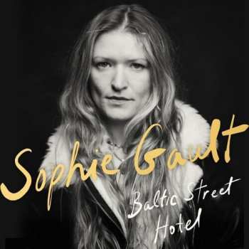 Album Sophie Gault: Baltic Street Hotel