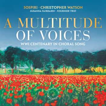 Album Christopher Watson: A Multitude of Voices  (WWI Centenary In Choral Song)