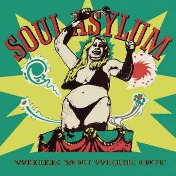 LP Soul Asylum: While You Were Out