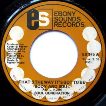 Soul Generation: That's The Way It's Got To Be Body And Soul