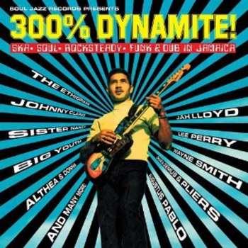 Album Soul Jazz Records Presents: 300 Percent Dynamite: Soul Jazz Records Presents: 300 Percent Dynamite