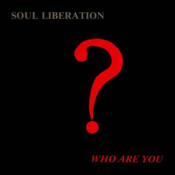 CD Soul Liberation: Who Are You
