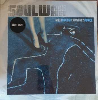 LP Soulwax: Much Against Everyone's Advice LTD | CLR