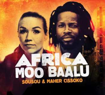 LP Sousou & Maher Cissoko: Africa Moo Baalu