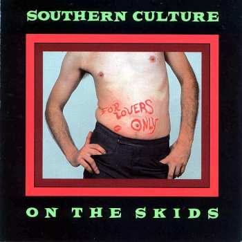 CD Southern Culture On The Skids: For Lovers Only