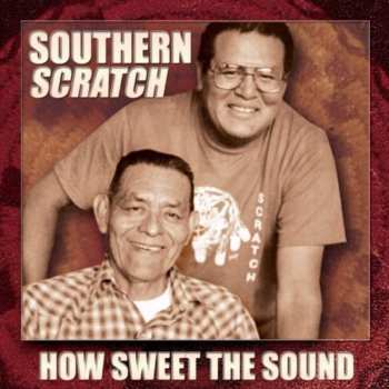 CD Southern Scratch: How Sweet The Sound: Waila Of Tohono O'odham