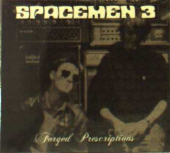 2CD Spacemen 3: Forged Prescriptions