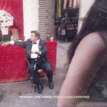 CD Spanish Love Songs: Brave Faces Everyone