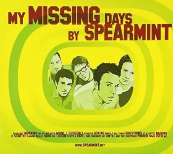 Spearmint: My Missing Days