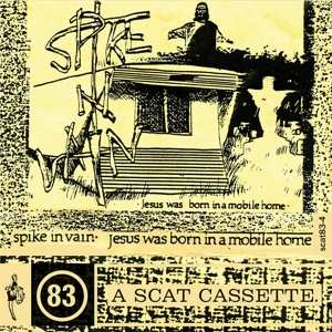 2LP Spike In Vain: Jesus Was Born In A Mobile Home