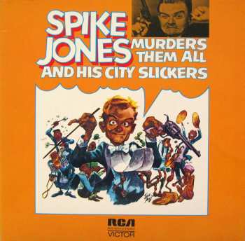 Album Spike Jones And His City Slickers: Spike Jones Murders Them All