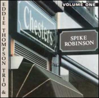Album Spike Robinson: At Chesters Volume One