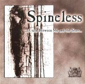 CD Spineless: ...A Talk Between Me And The Stars...