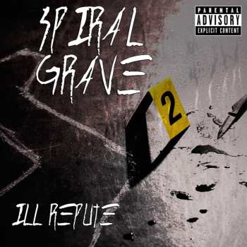 Album Spiral Grave: Ill Repute