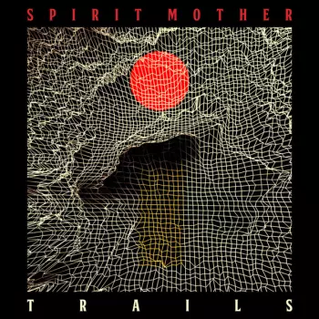Spirit Mother: Trails