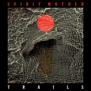 LP Spirit Mother: Trails CLR | LTD