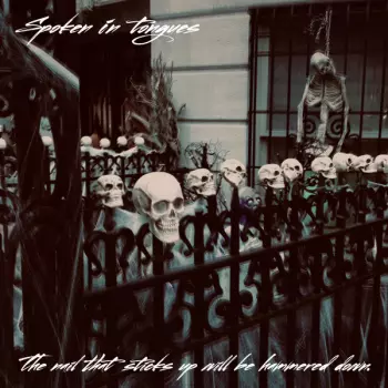 Spoken in Tongues: The Nail That Sticks Up Will Be Hammered Down