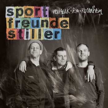 CD Sportfreunde Stiller: New York, Rio, Rosenheim