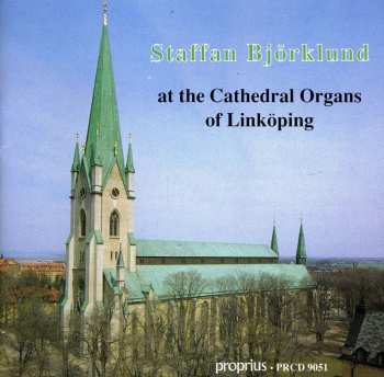 Album Staffan Björklund: At The Cathedral Organ Of Linköping