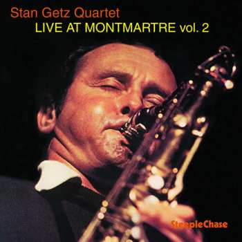 Album Stan Getz Quartet: Live At Montmartre Vol. 2