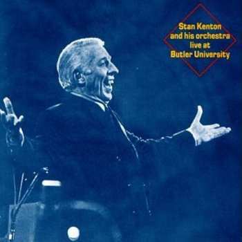 CD Stan Kenton And His Orchestra: Live At Butler University