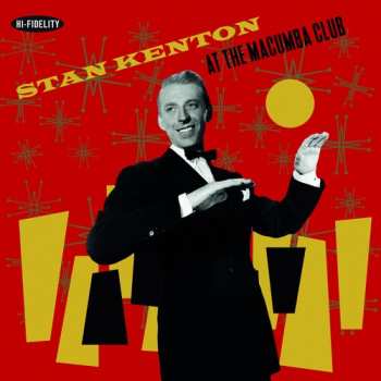 Album Stan Kenton: At The Macumba Club