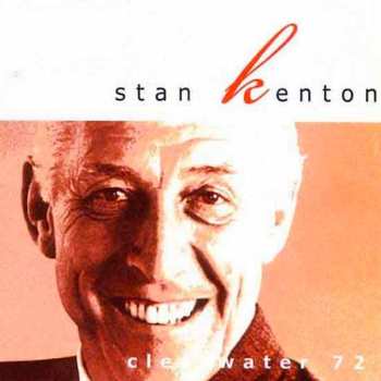 Album Stan Kenton: Clearwater '72