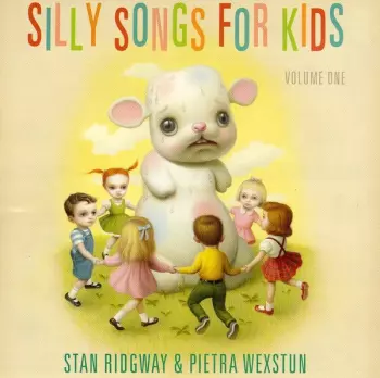 Stan Ridgway: Silly Songs For Kids - Volume One
