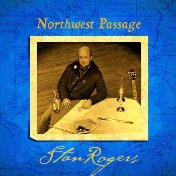 LP Stan Rogers: Northwest Passage